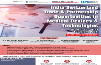 Embassy of India, Berne in collaboration with Swiss - Indian Chamber of Commerce EEPC INDIA & Swiss Medtech is organising a Webinar on Opportunities in the Indian Medical Devices & Technologies on 17 March 2021.